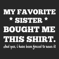 My Favorite Sister Bought Me This Shirt - Brothers Gifts - Funny Women's Pajamas Set | Artistshot