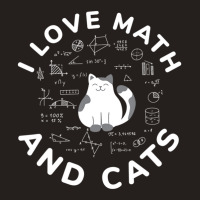 I Love Math And Cats Cat Lover And Math Teacher Tank Top | Artistshot