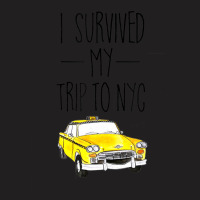 I Survived My Trip To Nyc New York City Taxi Cab T-shirt | Artistshot