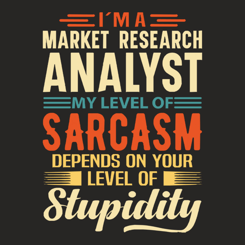 Market Research Analyst I'm A Market Research Analyst Ladies Fitted T-Shirt by huggingbrilliant | Artistshot