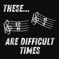 These Are Difficult Times Time Signatures Music Pun Crop Top | Artistshot