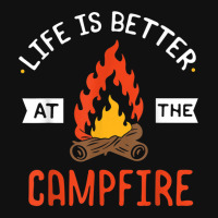 Life Is Better At The Campfire Funny Camping Camper Gift Landscape Canvas Print | Artistshot