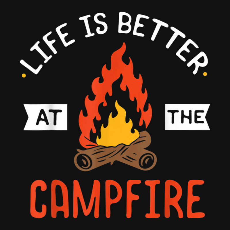 Life Is Better At The Campfire Funny Camping Camper Gift Landscape Canvas Print | Artistshot