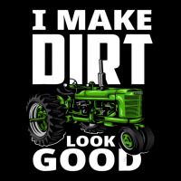 I Make Dirt Look Good Tractor Driver Women's V-neck T-shirt | Artistshot