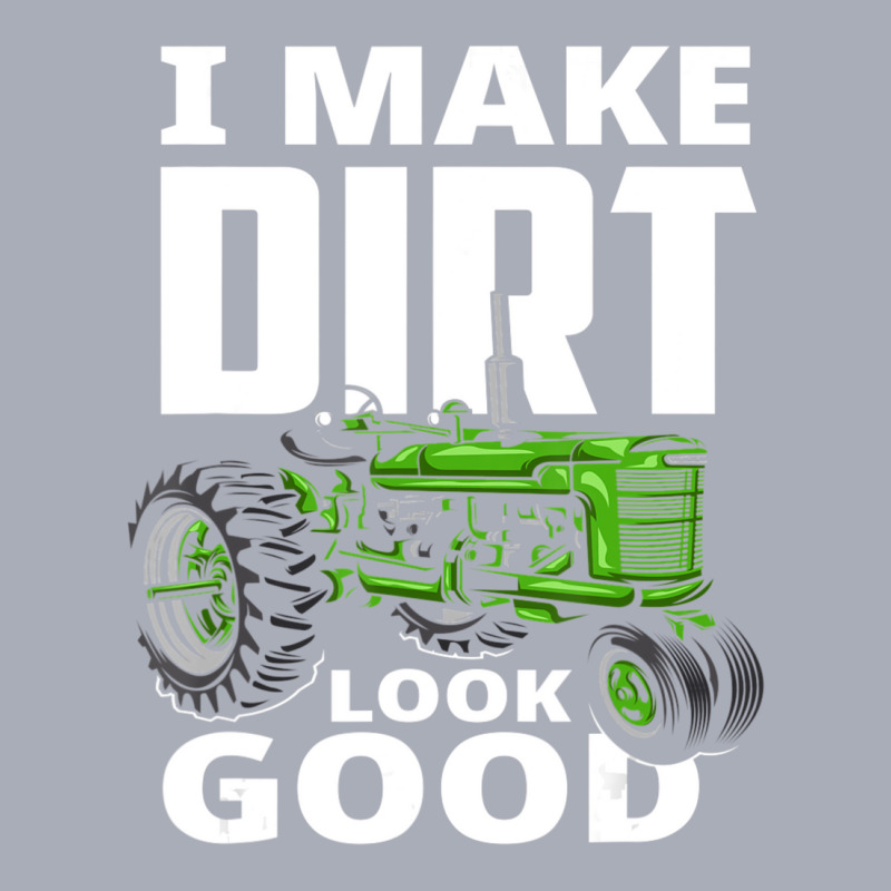 I Make Dirt Look Good Tractor Driver Tank Dress by cm-arts | Artistshot