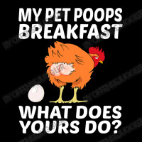 Chicken Cock Pet My Pet Poops Breakfast What Does Yours Do 267 Hen Chi Adjustable Cap | Artistshot