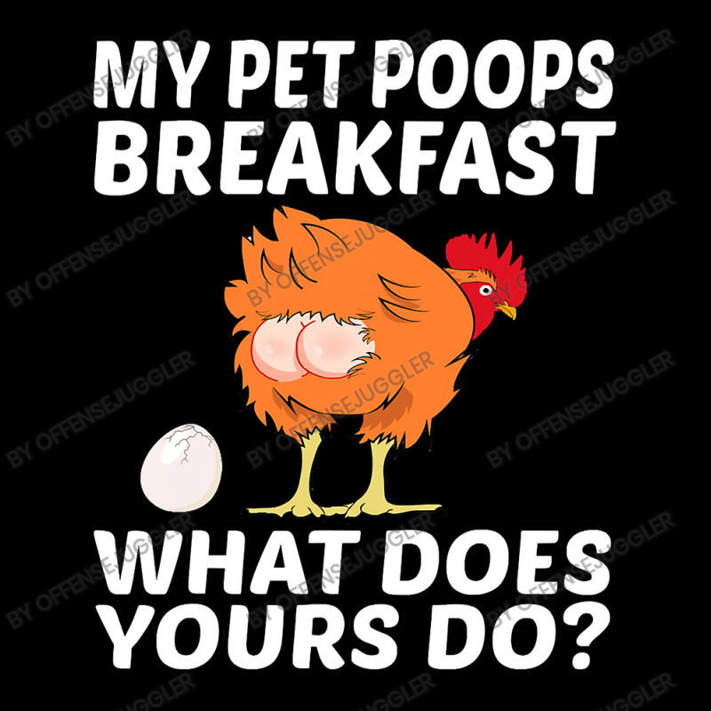 Chicken Cock Pet My Pet Poops Breakfast What Does Yours Do 267 Hen Chi Adjustable Cap by offensejuggler | Artistshot