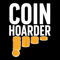 Coin Harder Coin Collector Numismatist Coin Collecting T Shirt Adjustable Cap | Artistshot