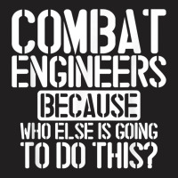 Combat Engineers Combat Engineering T Shirt T-shirt | Artistshot