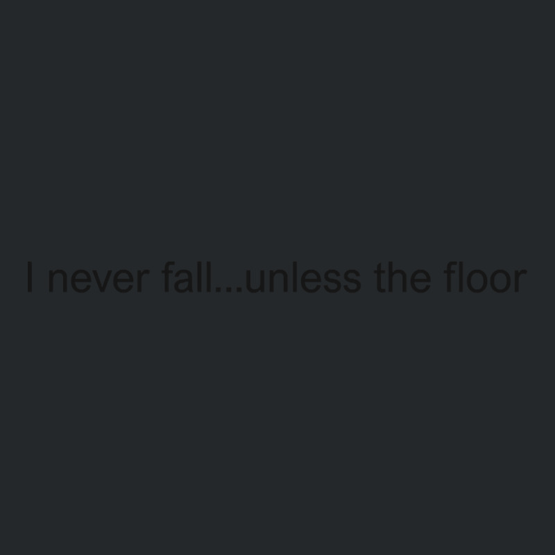 I Never Fall Unless The Floor Needs A Hug Crewneck Sweatshirt by kentuckykonpha9 | Artistshot