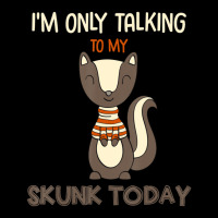 I'm Only Talking To My Skunk Today Pet Animal Quote Women's V-neck T-shirt | Artistshot