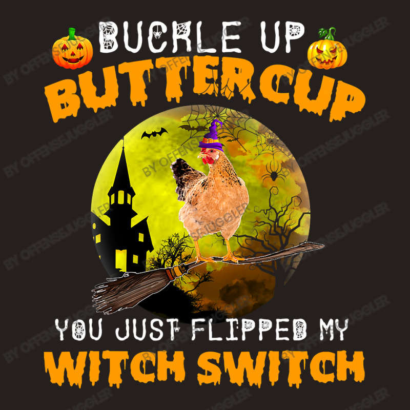 Chicken Cock Buckle Up Buttercup You Just Flipped My Witch Switch 87 H Tank Top | Artistshot