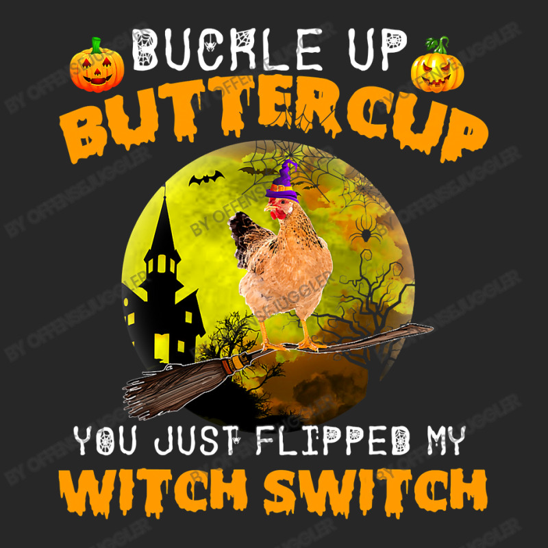 Chicken Cock Buckle Up Buttercup You Just Flipped My Witch Switch 87 H Men's T-shirt Pajama Set | Artistshot