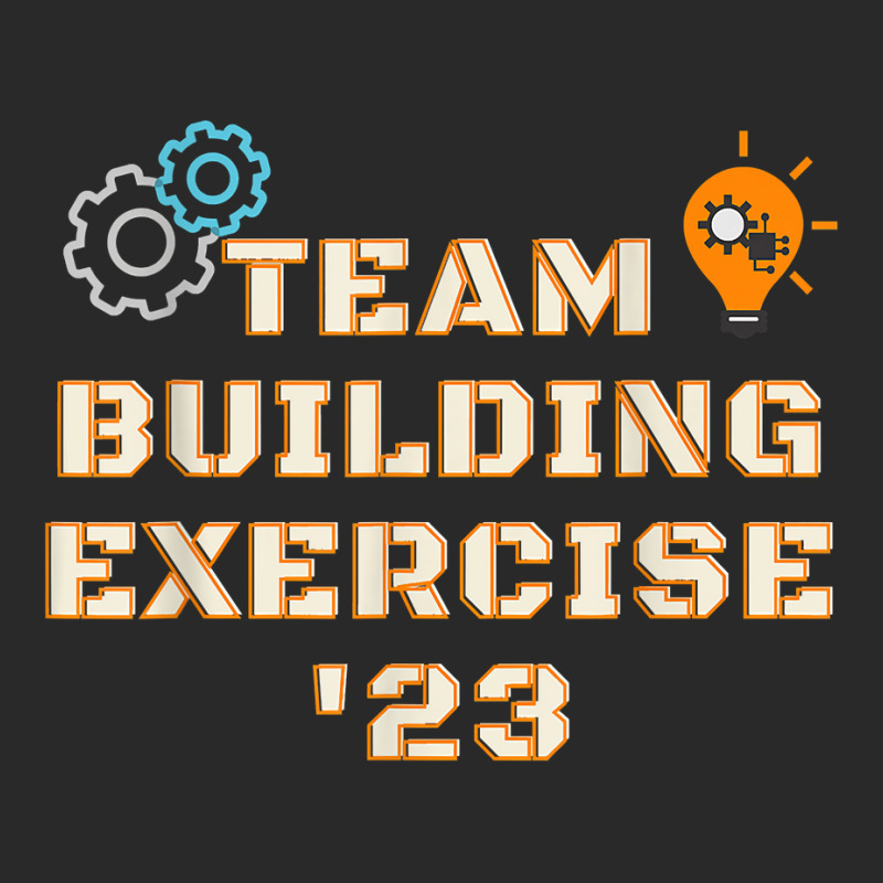 Team Building Exercise 2023 Teamwork Motivation Building T Shirt Toddler T-shirt | Artistshot