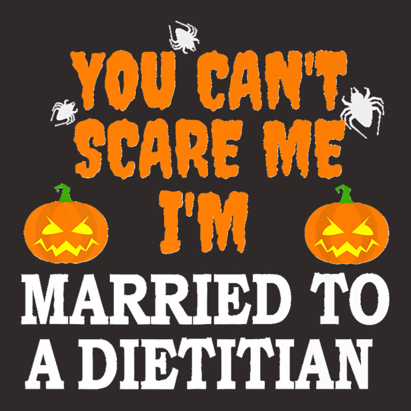 Can't Scare Me Married A Dietitian Funny Scary Halloween Premium Racerback Tank by JACQUELINEMARIASMITH | Artistshot