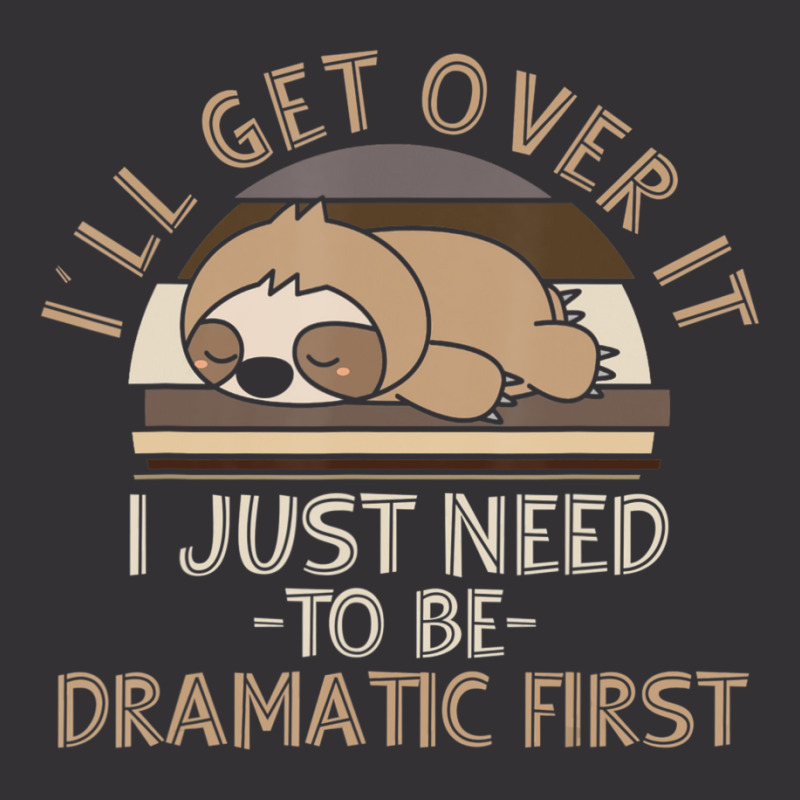 I'll Get Over It I Just Need To Be Dramatic Lazy Sloth Vintage Short by cm-arts | Artistshot