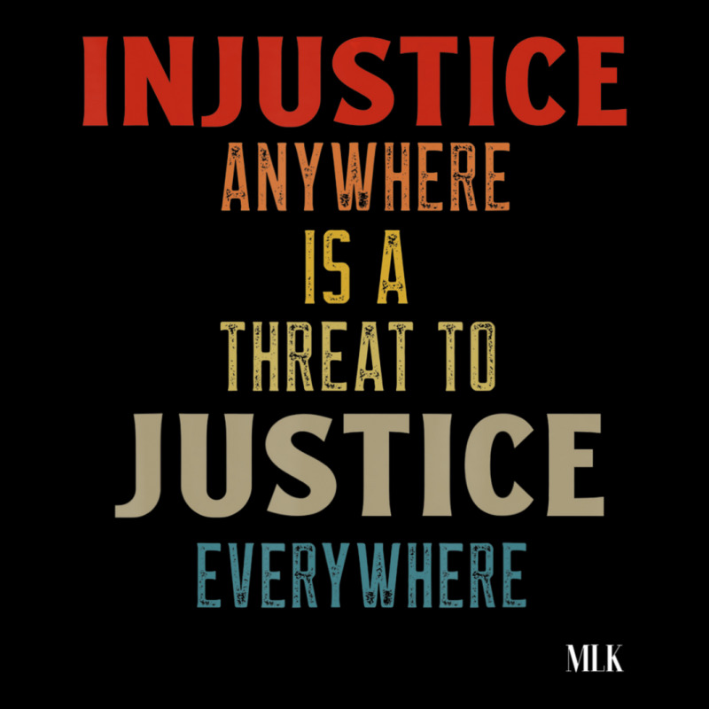 Injustice Anywhere Is A Threat To Justice Everywhere Mlk Legging by cm-arts | Artistshot