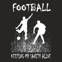 Football Keeping My Sanity Alive Classic Gift Ladies Fitted T-shirt | Artistshot