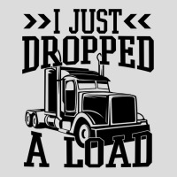 Truck Trucker I Just Dropped A Load Funny Truck Driver 67 Driver Truck Men's Polo Shirt | Artistshot