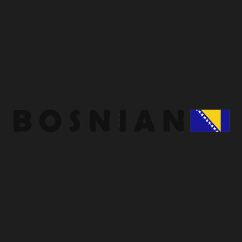 Bosnian Text And Flag Classic T-shirt by CarlosMurillo | Artistshot