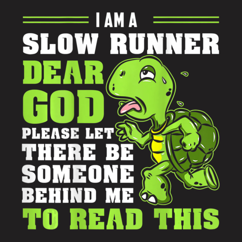 I'm A Slow Runner Turtle Marathon Running Run T-Shirt by cm-arts | Artistshot