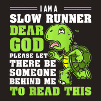 I'm A Slow Runner Turtle Marathon Running Run Tank Top | Artistshot