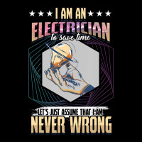 I'm An Electrician I'm Never Wrong Pocket T-shirt | Artistshot