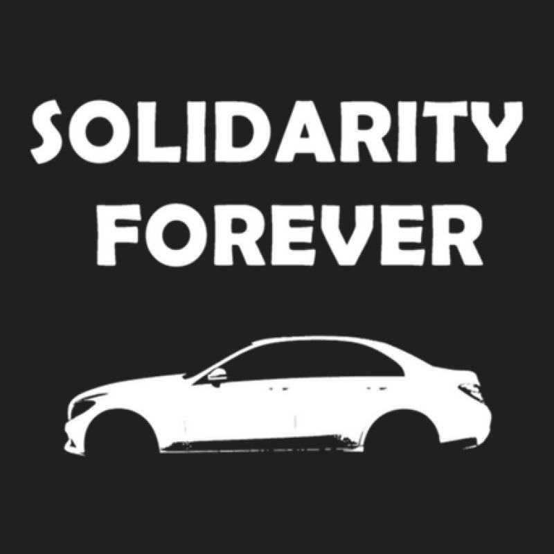 Solidarity Forever Slogan Products T-shirt | Artistshot