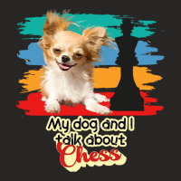 My Dog And I Talk About Chess Ladies Fitted T-shirt | Artistshot