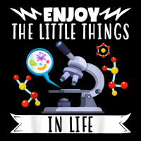 Enjoy The Little Things In Life Science Biology Microscope T Shirt Zipper Hoodie | Artistshot