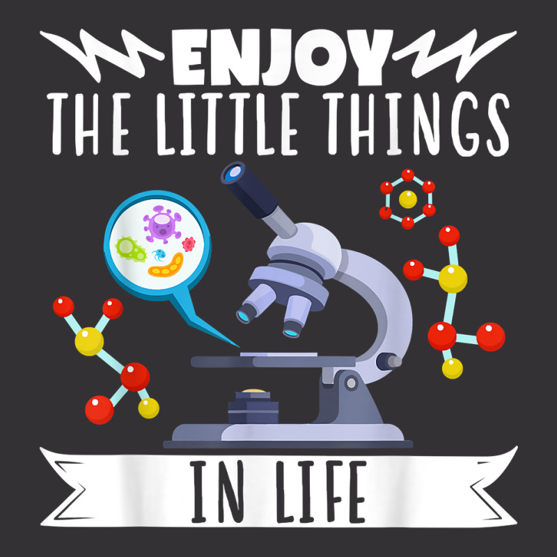 Enjoy The Little Things In Life Science Biology Microscope T Shirt Vintage Hoodie And Short Set | Artistshot