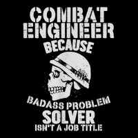 Combat Engineer Problem Solver Combat Engineering T Shirt Baby Tee | Artistshot