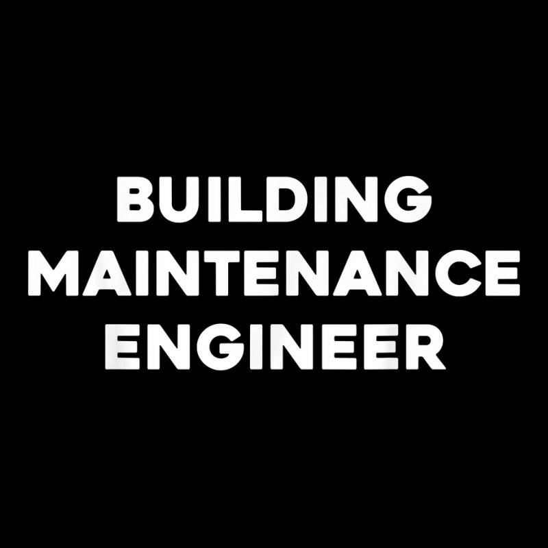 Building Maintenance Engineer T Shirt Toddler Sweatshirt by cm-arts | Artistshot