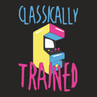 Classically Trained Arcade Game Video Game Gifts Ladies Fitted T-shirt | Artistshot