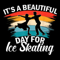 Beautiful Day For Ice Skating Funny Pair Skating Ice Dancing T Shirt Adjustable Cap | Artistshot