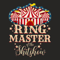 Ringmaster Of The Shitshow Shirt Ringmaster Of The Shitshow Tshirt Ladies Fitted T-shirt | Artistshot