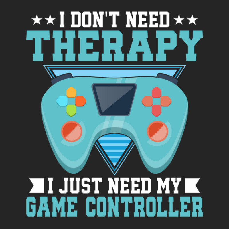 I Don't Need Therapy I Just Need My Game Controller Gaming 1 Unisex Hoodie by TerryRichard | Artistshot