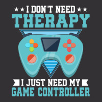 I Don't Need Therapy I Just Need My Game Controller Gaming 1 Vintage Short | Artistshot