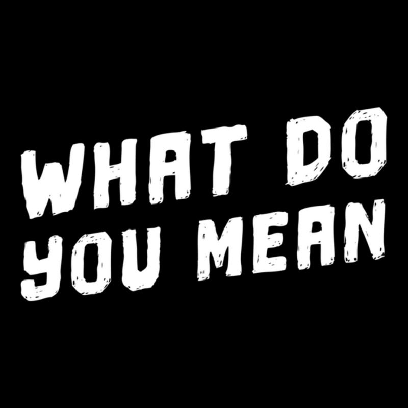 What Do You Mean Meme V-Neck Tee by cm-arts | Artistshot