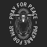 Pray For Peace Prepare For War Tank Top Ladies Fitted T-shirt | Artistshot