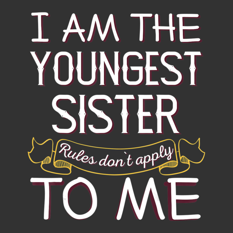 I'm The Youngest Sister Rules Don't Apply To Me Baby Bodysuit | Artistshot