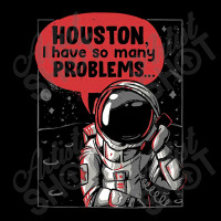 Houston We Have A Problem Legging | Artistshot