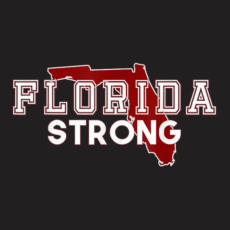 Florida Strong Shirts T Shirt T-shirt | Artistshot