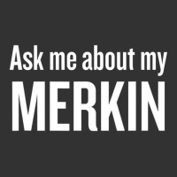 Ask Me About My Merkin Funny Cool Trending Baby Bodysuit | Artistshot