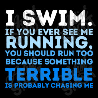 I Swim If You Ever See Me Running  Swimming Swimmer Water Baby Bibs | Artistshot