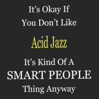 It's Ok If You Don't Like Acid-jazz It's Kind Of A Smart People Thing Women's Pajamas Set | Artistshot