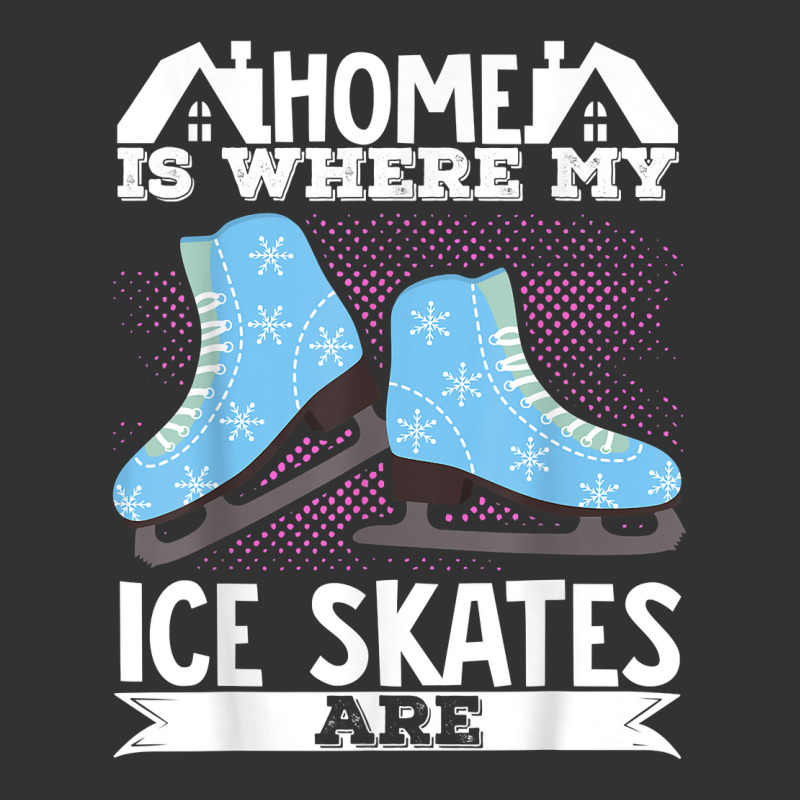 Figure Skater Home Is Where My Ice Skates Are Dancing T Shirt Baby Bodysuit by cm-arts | Artistshot