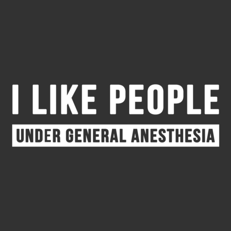 I Like People Under General Anesthesia Anesthesiology Baby Bodysuit | Artistshot