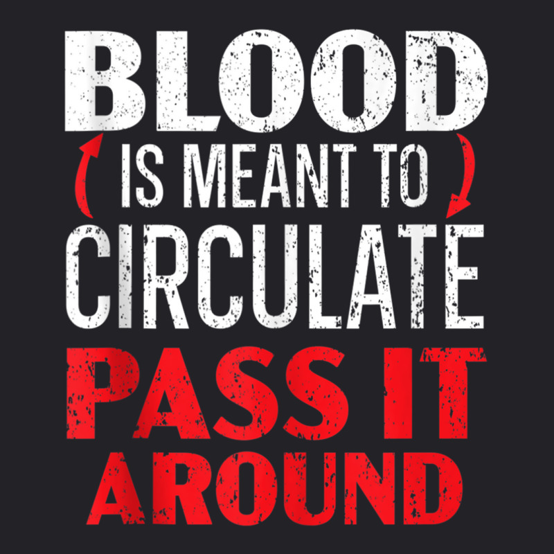 Blood Is Meant To Circulate Pass It Around Phlebotomist Tank Top Youth Tee by cm-arts | Artistshot