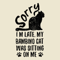 I'm Late My Bambino Cat Was Sitting On Me Funny Cat Lover T Shirt Cropped Hoodie | Artistshot